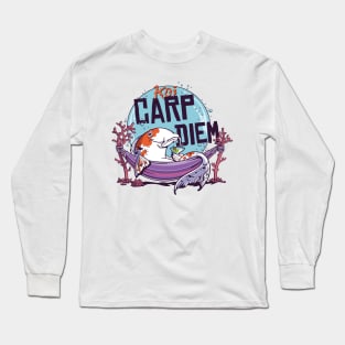 Carp diem Long Sleeve T-Shirt